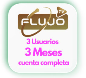 FLUJO-tv 3 Meses, cuenta completa 3 usuarios